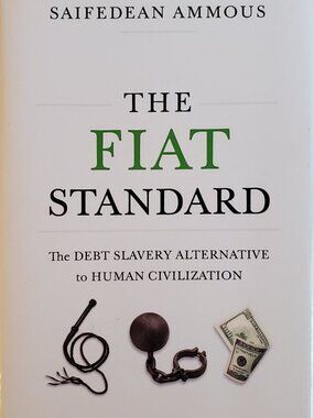 The Fiat Standard Saifedean Ammous Debt Monetary System Bitcoin HCDJ